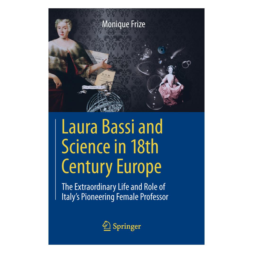 Springer Laura Bassi and Science in 18th Century Europe (Englisch, Softcover, Monique Frize) (55521107)