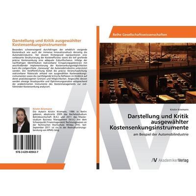 Darstellung und Kritik ausgewählter Kostensenkungsinstrumente, Taschenbuch von Kristin Kriemann, AV Akademikerverlag, 978-3-639-40943-7