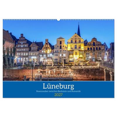 Lüneburg – Rosenzauber zwischen Backstein und Romantik (Wandkalender 2027 DIN A2 quer), CALVENDO Monatskalender