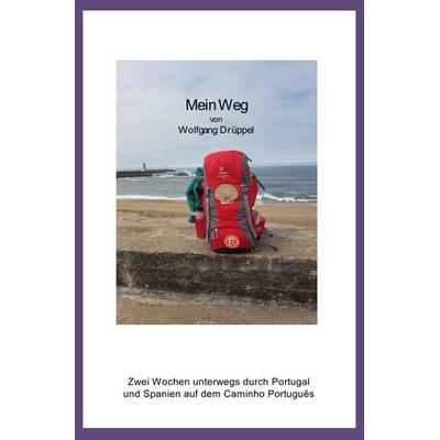 Mein Weg, Taschenbuch von Wolfgang Drüppel, Epubli, 978-3-7418-7543-4