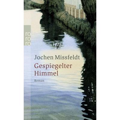 Gespiegelter Himmel, Taschenbuch von Jochen Missfeldt, Rowohlt Taschenbuch