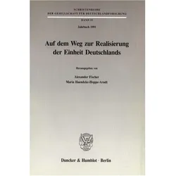 Auf dem Weg zur Realisierung der Einheit Deutschlands., Fachbücher von Maria Haendcke-Hoppe-Arndt, Alexander Fischer