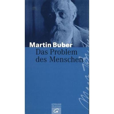 Das Problem des Menschen, Gebundene Ausgabe von Martin Buber, Gütersloher Verlagshaus, 978-3-579-02579-7