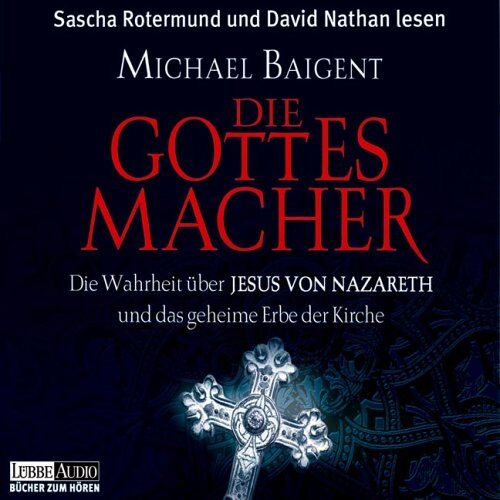 Michael Baigent - Die Gottes-Macher. 4 CDs - Preis vom 09.10.2026 07:28:09 h