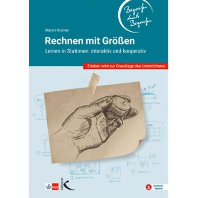 Rechnen mit Größen – Begreifen durch Begreifen, Taschenbuch von Martin Kramer, Kallmeyer, 978-3-7727-1628-7