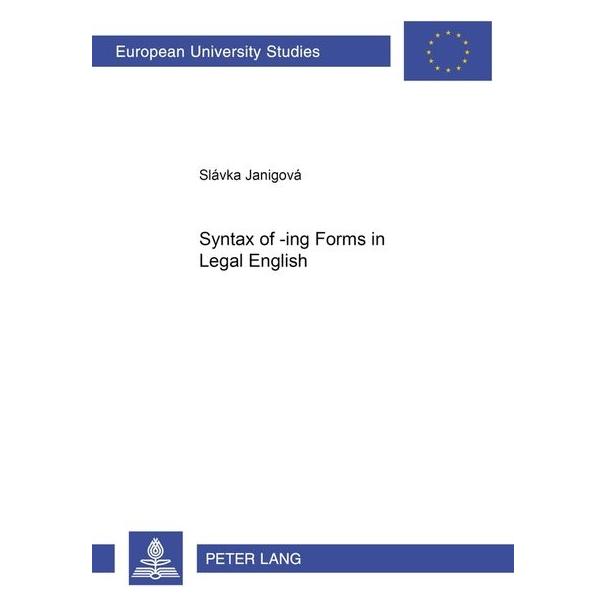 Peter Lang Janigová:Syntax of -ing Forms in Legal (Englisch, Slávka Janigová) (64886055)