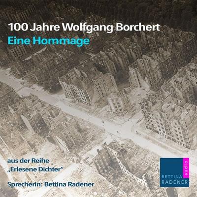 100 Jahre Wolfgang Borchert - Wolfgang Borchert, Audio, 4061707507908