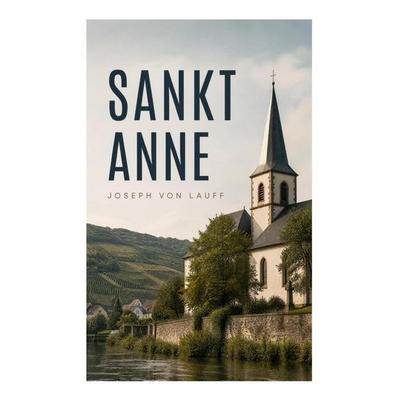 Sankt Anne, Taschenbuch von Joseph Lauff, E-artnow, 978-80-273-6031-4