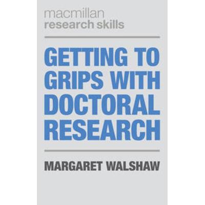 Getting to Grips with Doctoral Research, Taschenbuch von M. Walshaw, Macmillan Education Elt, 978-0-230-36955-9