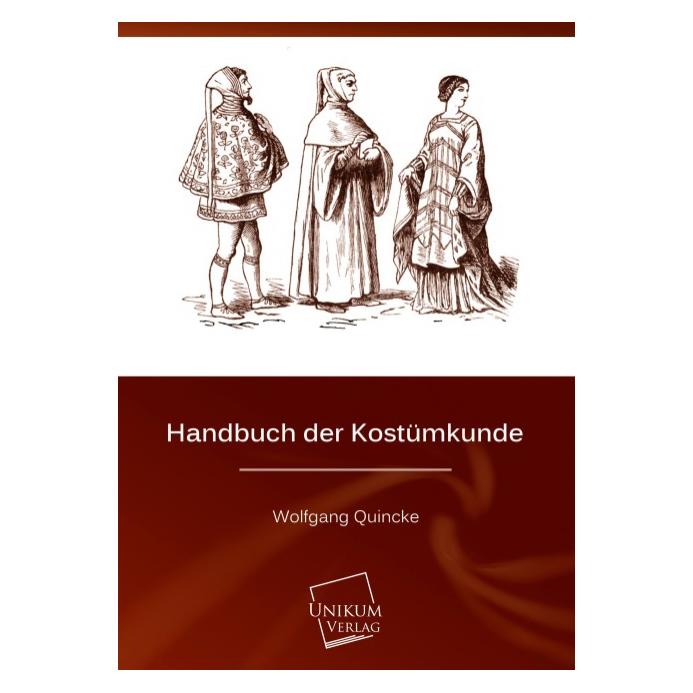 Unikum Handbuch der Kostümkunde (Deutsch, Softcover, Wolfgang Quincke) (55418853)