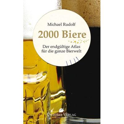 2000 Biere, Taschenbuch von Michael Rudolf, Oktober