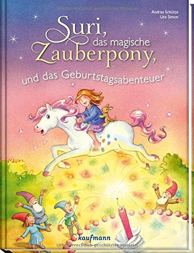 Andrea Schütze - Suri, das magische Zauberpony und das Geburtstagsabenteuer - Preis vom 02.10.2026 23:42:20 h
