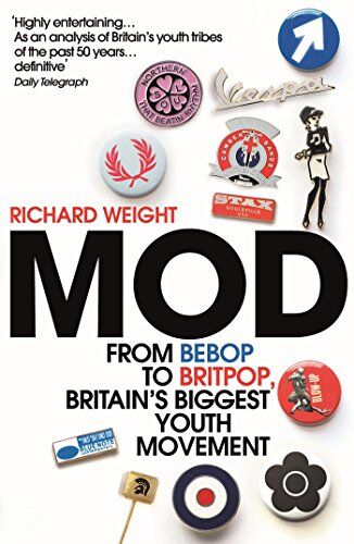 Richard Weight - MOD: From Bebop to Britpop, Britain’s Biggest Youth Movement - Preis vom 09.10.2026 07:28:09 h