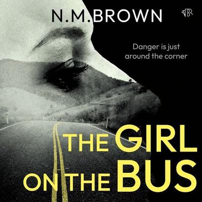 The Girl on the Bus - N.M. Brown, Audio, 9798337212166