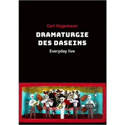 Dramaturgie des Daseins, Sachbücher von Carl Hegemann