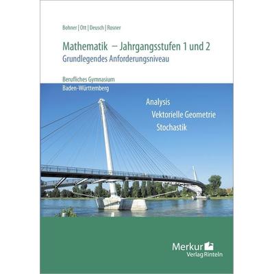 Mathematik - Jahrgangsstufen 1 und 2, Taschenbuch von Kurt Bohner,Roland Ott,Ronald Deusch,Stefan Rosner, Merkur Rinteln, 978-3-8120-1105-1