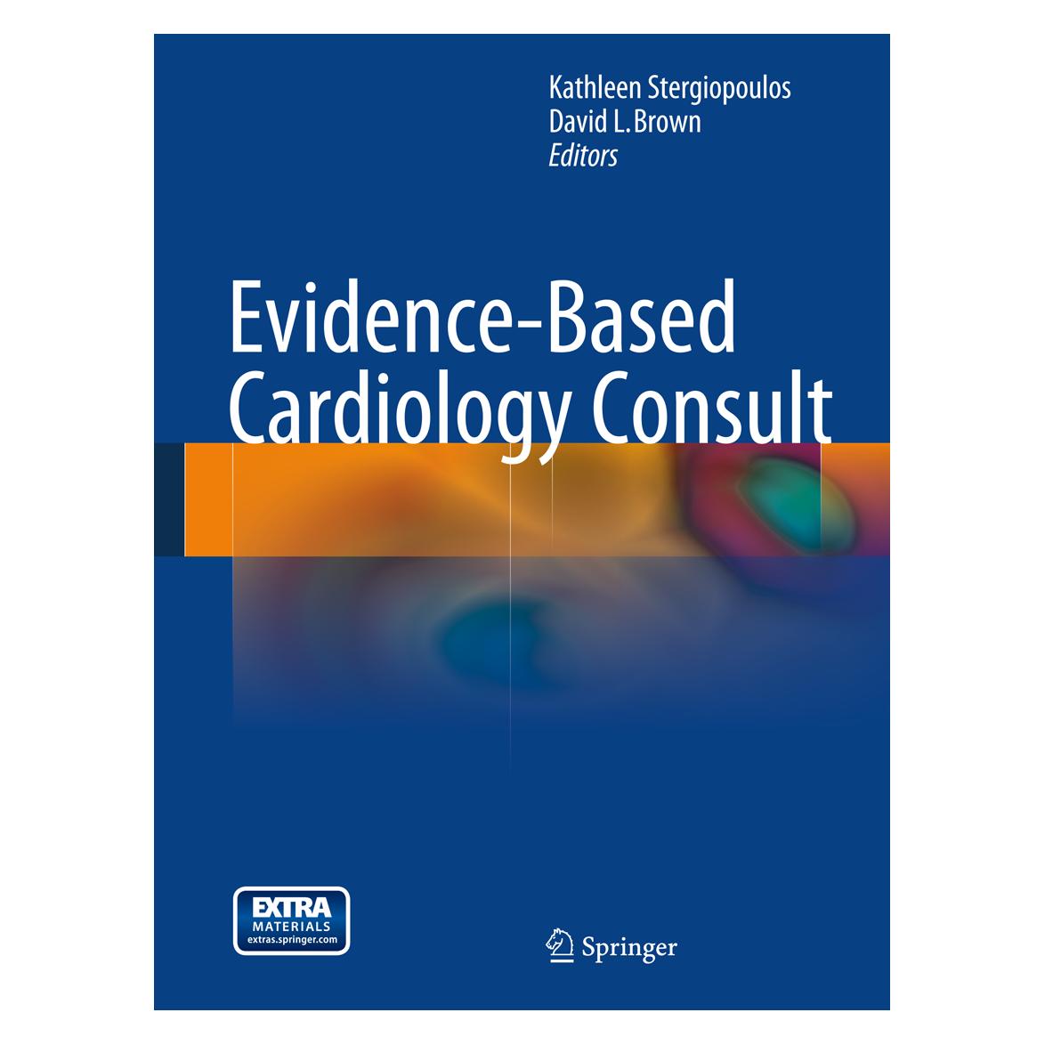 Springer Evidence-Based Cardiology Consult (Englisch, Hardcover, David L. Brown, Kathleen Stergiopoulos) (9781447144403)