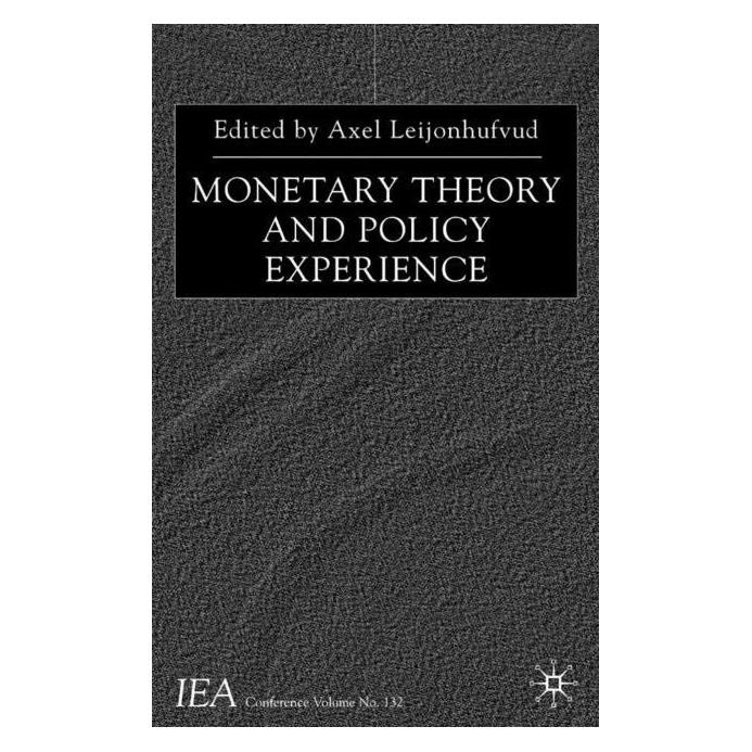 Palgrave Macmillan Uk Monetary Theory and Policy Experience (Englisch, Hardcover, Axel Leijonhufvud) (63039874)