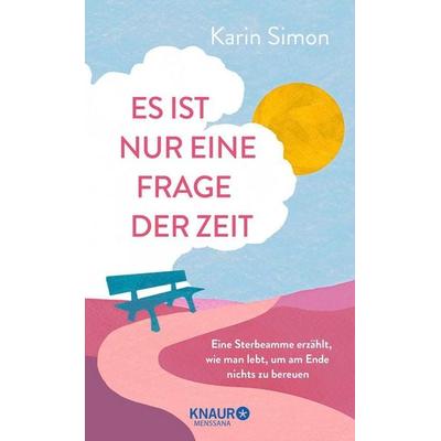 Es ist nur eine Frage der Zeit, Gebundene Ausgabe von Karin Simon, Knaur MensSana, 978-3-426-56810-1