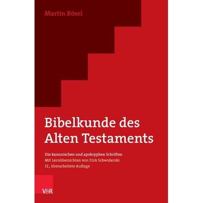 Bibelkunde des Alten Testaments, Taschenbuch von Martin Rösel, Vandenhoeck + Ruprecht, 978-3-525-50101-6