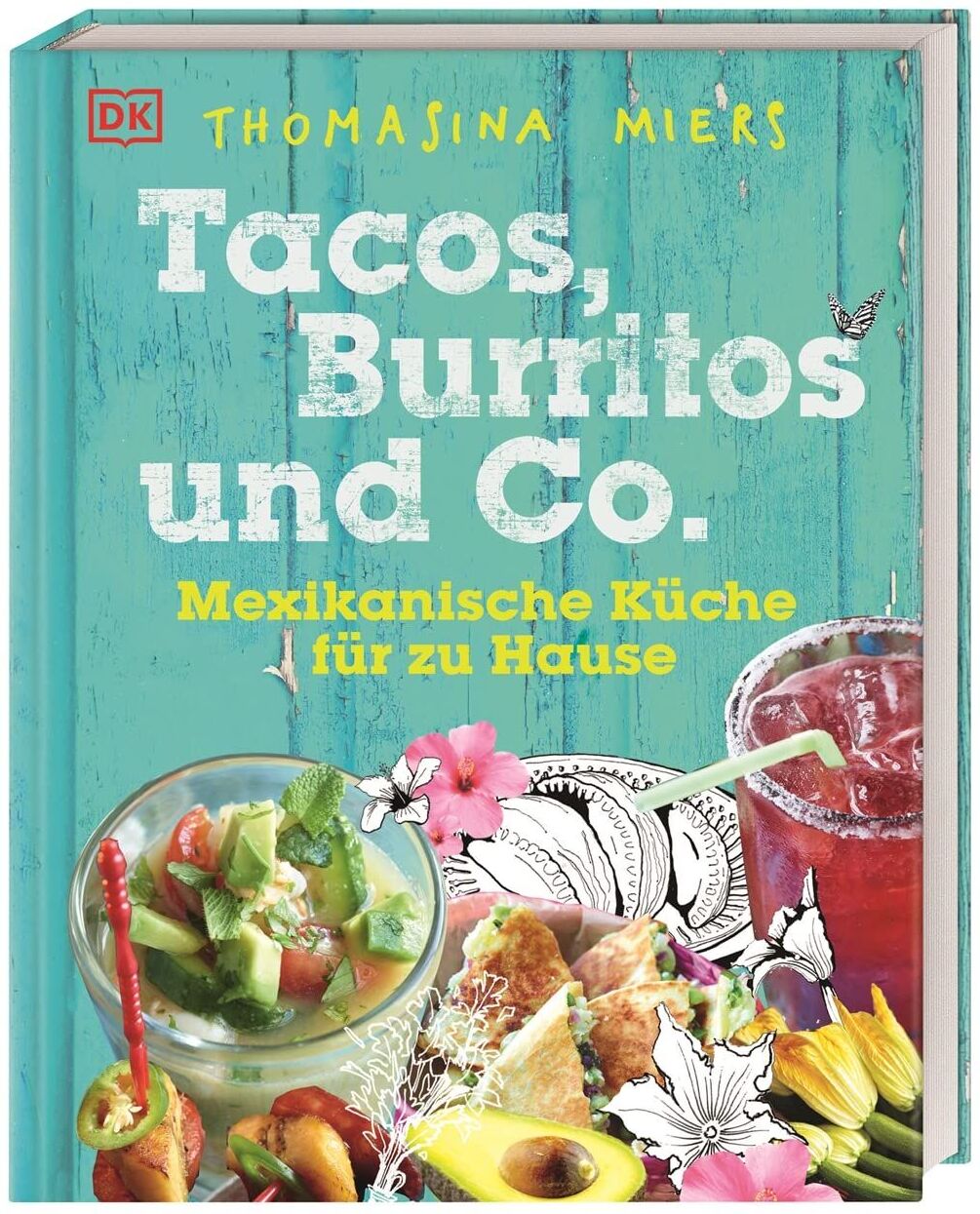 Thomasina Miers - Tacos, Burritos und Co. - Preis vom 12.10.2026 11:37:12 h