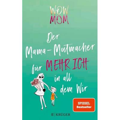 WOW MOM, Taschenbuch von Lisa Harmann,Katharina Nachtsheim, Fischer Krüger, 978-3-8105-3073-8
