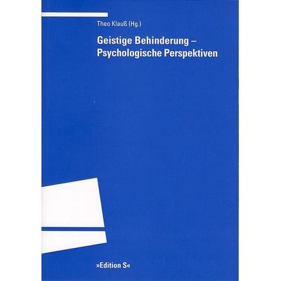 Geistige Behinderung – Psychologische Perspektiven, Taschenbuch von Theo Klauss, Universitätsverlag Winter GmbH Heidelberg, 978-3-8253-8330-5
