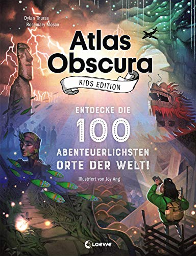 Dylan Thuras - Atlas Obscura Kids Edition: Entdecke die 100 abenteuerlichsten Orte der Welt! - Preis vom 17.10.2026 19:25:27 h