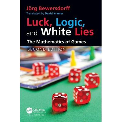Luck, Logic, and White Lies, Taschenbuch von Jörg Bewersdorff, Taylor & Francis, 978-0-367-54841-4