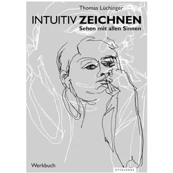Intuitiv Zeichnen, Ratgeber von Thomas Lüchinger