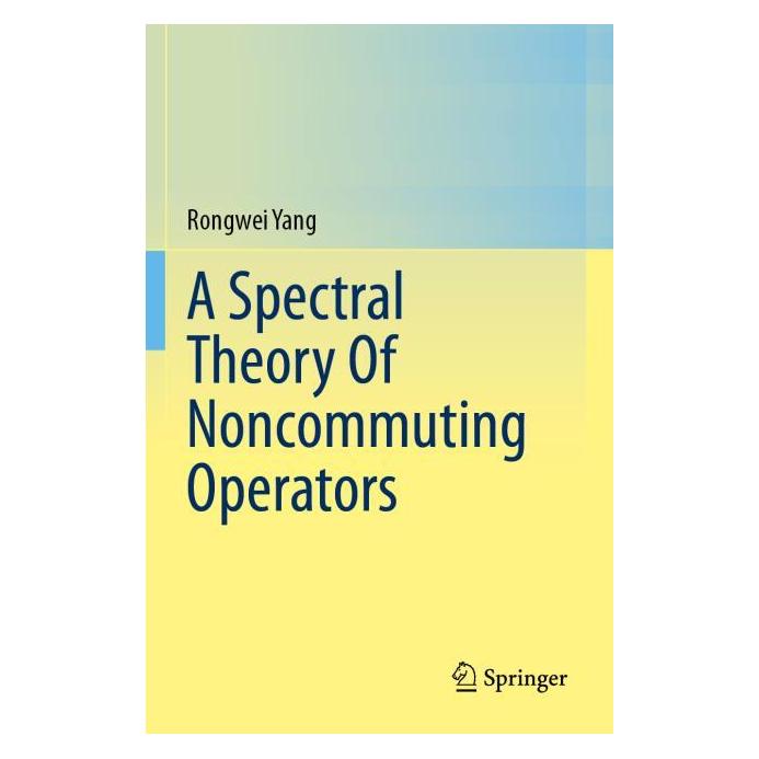 Springer Yang:A Spectral Theory Of Noncommuting (Englisch, Rongwei Yang) (64890515)