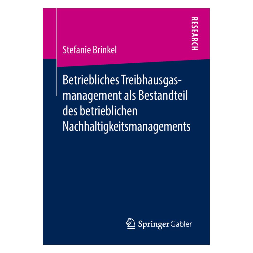 Springer Betriebliches Treibhausgasmanagement als Bestandteil des betrieblichen Nachhaltigkeitsmanagements (Deutsch, Softcover, Stefanie Brinkel) (55991531)