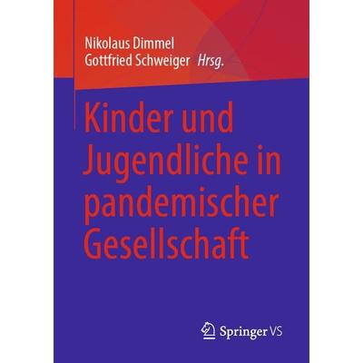 Kinder und Jugendliche in pandemischer Gesellschaft, Taschenbuch von , Springer Fachmedien Wiesbaden GmbH, 978-3-658-39303-8