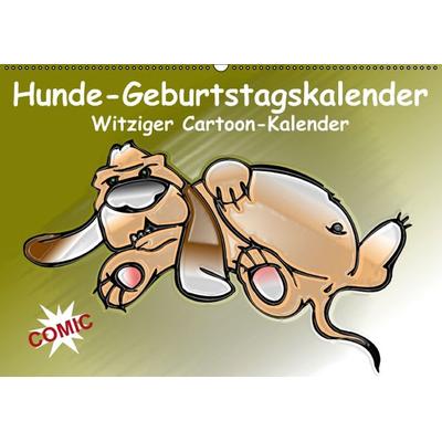 Hunde-Geburtstagskalender / Witziger Cartoon-Kalender (Wandkalender immerwährend DIN A2 quer)