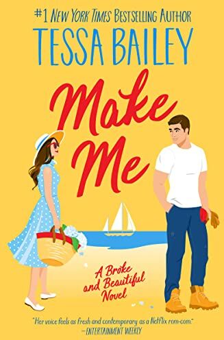 Tessa Bailey - Make Me: A Broke and Beautiful Novel (Broke and Beautiful, 3, Band 3) - Preis vom 10.10.2026 11:48:34 h