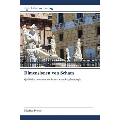 Dimensionen von Scham, Taschenbuch von Nikolaus Schrodt, Lehrbuchverlag, 978-620-0-44771-5