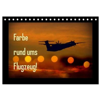 Farbe rund ums Flugzeug! (Tischkalender 2027 DIN A5 quer), CALVENDO Monatskalender