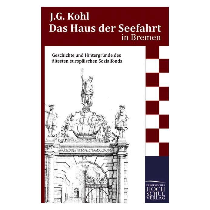 EHV Das Haus der Seefahrt in Bremen (Deutsch, Softcover, Johann G. Kohl) (55384763)