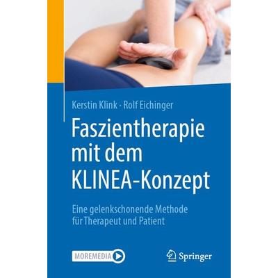 Faszientherapie mit dem KLINEA-Konzept, Taschenbuch von Kerstin Klink,Rolf Eichinger, Springer Berlin, 978-3-662-61479-2