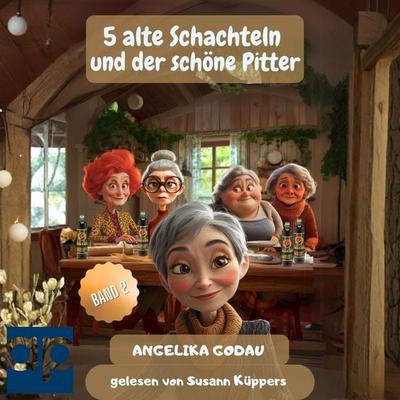 5 alte Schachteln und der schöne Pitter - Angelika Godau, Audio, 9783987475948