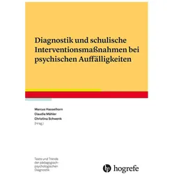 Diagnostik und schulische Interventionsmassnahmen bei psychischen Auffälligkeiten, Fachbücher von Marcus Hasselhorn, Claudia Mähler, Christina Schwenck