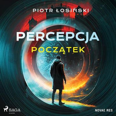 Percepcja. Początek - Piotr Łosiński, Audio, 9788727116020