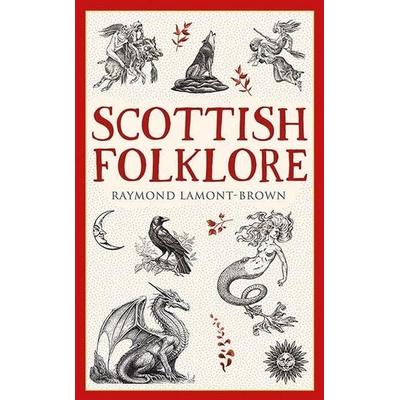 Scottish Folklore, Taschenbuch von Raymond Lamont-Brown, BookSource, 978-1-78027-847-6