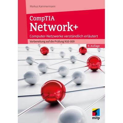 CompTIA Network+, Taschenbuch von Markus Kammermann, Mitp Verlags GmbH & Co.KG, 978-3-7475-0965-4
