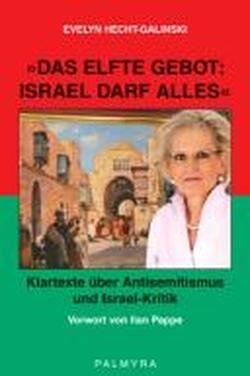 Evelyn Hecht-Galinski - »Das elfte Gebot: Israel darf alles«: Klartexte über Antisemitismus und Israel-Kritik - Preis vom 11.10.2026 15:43:13 h