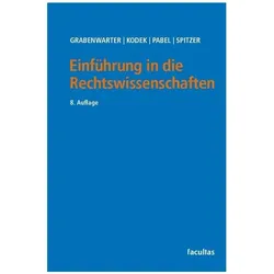 Einführung in die Rechtswissenschaften, Fachbücher von Martin Spitzer, Christoph Grabenwarter, Katharina Pabel, Georg Kodek