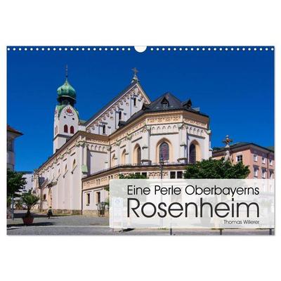 Eine Perle Oberbayerns - Rosenheim (Wandkalender 2027 DIN A3 quer), CALVENDO Monatskalender