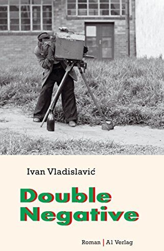 Ivan Vladislavic - Double Negative: Roman - Preis vom 13.10.2026 11:25:28 h