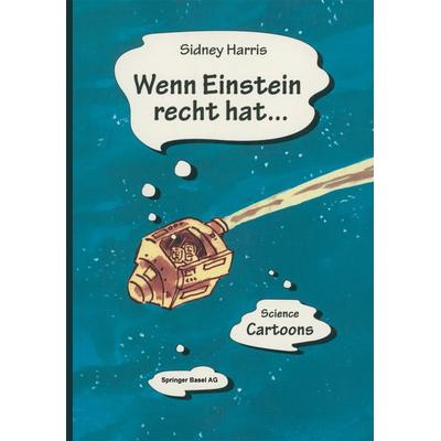 Wenn Einstein recht hat…, Taschenbuch von Sidnex Harris, Springer Basel, 978-3-7643-5626-2