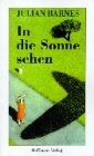 Julian Barnes - In die Sonne sehen - Preis vom 11.10.2026 15:43:13 h